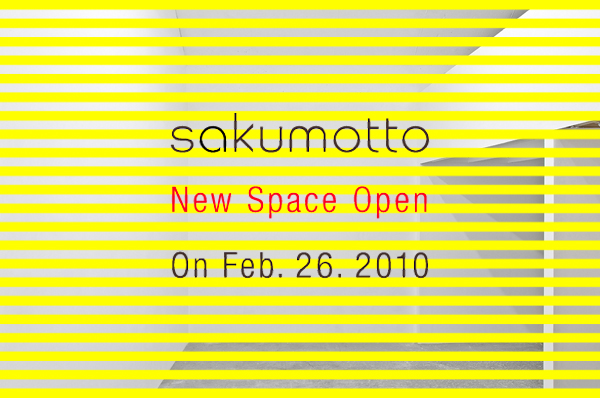 sakumotto New Space Open On Feb.26.2010